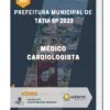 Apostila Médico Cardiologista Prefeitura de Tatuí SP 2023