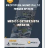 Apostila Médico Ortopedista Infantil Prefeitura de Franca SP 2023