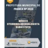 Apostila Médico Otorrinolaringologista Substituto Prefeitura de Franca SP 2023