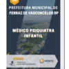 Apostila Médico Psiquiatra Infantil Prefeitura de Ferraz de Vasconcelos SP