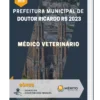 Apostila Médico Veterinário Prefeitura de Doutor Ricardo RS 2023