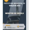 Apostila Monitor de Escola Prefeitura de Ibiaçá RS 2023