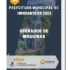 Apostila Operador de Máquinas Prefeitura de Imigrante RS 2023
