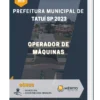Apostila Operador de Máquinas Prefeitura de Tatuí SP 2023