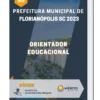 Apostila Orientador Educacional Prefeitura de Florianópolis SC 2023