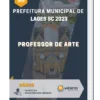 Apostila Professor De Arte Prefeitura de Lages SC 2023