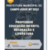 Apostila Professor Educação Infantil Recreação e Literatura Prefeitura de Campo Verde MT 2023