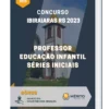 Apostila Professor Educação Infantil Séries iniciais Concurso Ibiraiaras RS 2023
