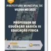 Apostila Professor de Educação Básica III Educação Física Prefeitura de Viçosa MG 2023