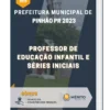 Apostila Professor de Educação Infantil e Séries Iniciais Prefeitura de Pinhão PR 2023