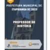 Apostila Professor de História Prefeitura de Itapiranga SC 2023