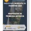 Apostila Professor de Primeira Infância Prefeitura de Passos MG 2023