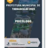 Apostila Psicólogo Prefeitura de Tarauacá AC 2023