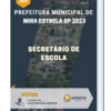 Apostila Secretário De Escola Prefeitura de Mira Estrela SP 2023