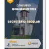 Apostila Secretário Escolar Concurso Ibiraiaras RS 2023
