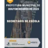 Apostila Secretário de Escola Prefeitura de Doutor Ricardo RS 2023