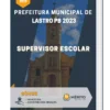 Apostila Supervisor Escolar Prefeitura de Lastro PB 2023
