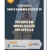 Apostila Técnico em Imobilização Ortopédica Concurso Santa Barbara d’Oeste SP 2023