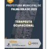 Apostila Terapeuta Ocupacional Prefeitura de Palma Sola SC 2023