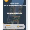 Apostila Administrador Concurso UFR de Rondonópolis MT 2023