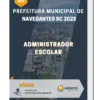 Apostila Administrador Escolar Prefeitura de Navegantes SC 2023