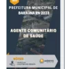 Apostila Agente Comunitário De Saúde Prefeitura de Baraúna RN 2023