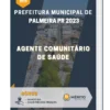 Apostila Agente Comunitário de Saúde Prefeitura de Palmeira PR 2023