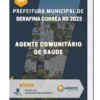 Apostila Agente Comunitário de Saúde Prefeitura de Serafina Corrêa RS 2023