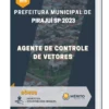 Apostila Agente De Controle De Vetores Prefeitura de Pirajuí SP 2023