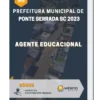 Apostila Agente Educacional Prefeitura de Ponte Serrada SC 2023