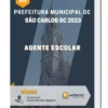 Apostila Agente Escolar Prefeitura de São Carlos SC 2023