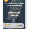 Apostila Atendente de Farmácia Prefeitura de Palmitinho RS 2023