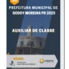 Apostila Auxiliar De Classe Prefeitura de Godoy Moreira PR 2023