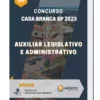 Apostila Auxiliar Legislativo e Administrativo Concurso Casa Branca SP 2023