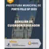 Apostila Auxiliar de Cuidador/Educador Prefeitura de Porto Feliz SP 2023