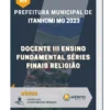 Apostila Docente III Ensino Fundamental Séries Finais Religião Prefeitura de Itanhomi MG 2023