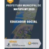 Apostila Educador Social Prefeitura de Matupá MT 2023