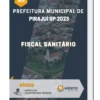 Apostila Fiscal Sanitário Prefeitura de Pirajuí SP 2023