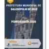 Apostila Fonoaudiólogo Prefeitura de Salesópolis SP 2023