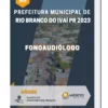 Apostila Fonoaudiólogo Prefeitura de Rio Branco do Ivaí PR 2023