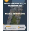Apostila Médico Veterinário Prefeitura de Palmeira PR 2023