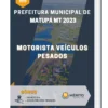 Apostila Motorista Veículos Pesados Prefeitura de Matupá MT 2023