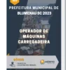 Apostila Operador De Máquinas Carregadeira Prefeitura de Blumenau SC 2023