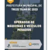 Apostila Operador De Máquinas E Veículos Pesados Prefeitura de Treze Tílias SC 2023