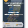Apostila Operador De Máquinas Pesadas I Prefeitura de Matupá MT 2023