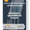 Apostila Operador de Equipamentos Pesados Prefeitura de Capão Alto SC 2023