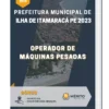 Apostila Operador de Máquinas Pesadas Prefeitura de Ilha de Itamaracá PE 2023