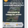 Apostila Professor De Ensino Religioso Prefeitura de Lucas do Rio Verde MT 2023