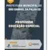 Apostila Professor Educação Especial Prefeitura de São Gabriel da Palha ES 2023