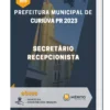 Apostila Secretário Recepcionista Prefeitura de Curiúva PR 2023